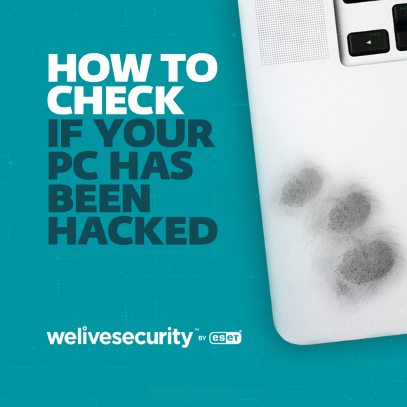 How to check if your PC has been hacked, and what to do next
