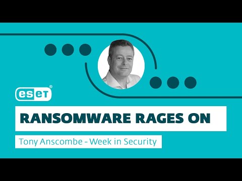 Ransomware rages on – Week in security with Tony Anscombe