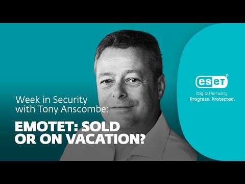Emotet: sold or on vacation? – Week in security with Tony Anscombe | WeLiveSecurity